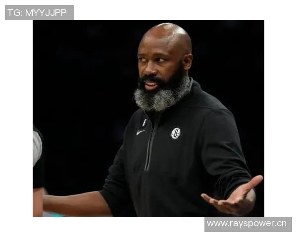 篮网总裁宣布换帅,球队建设改头换面 篮网总裁宣布换帅,球队建设改头换面